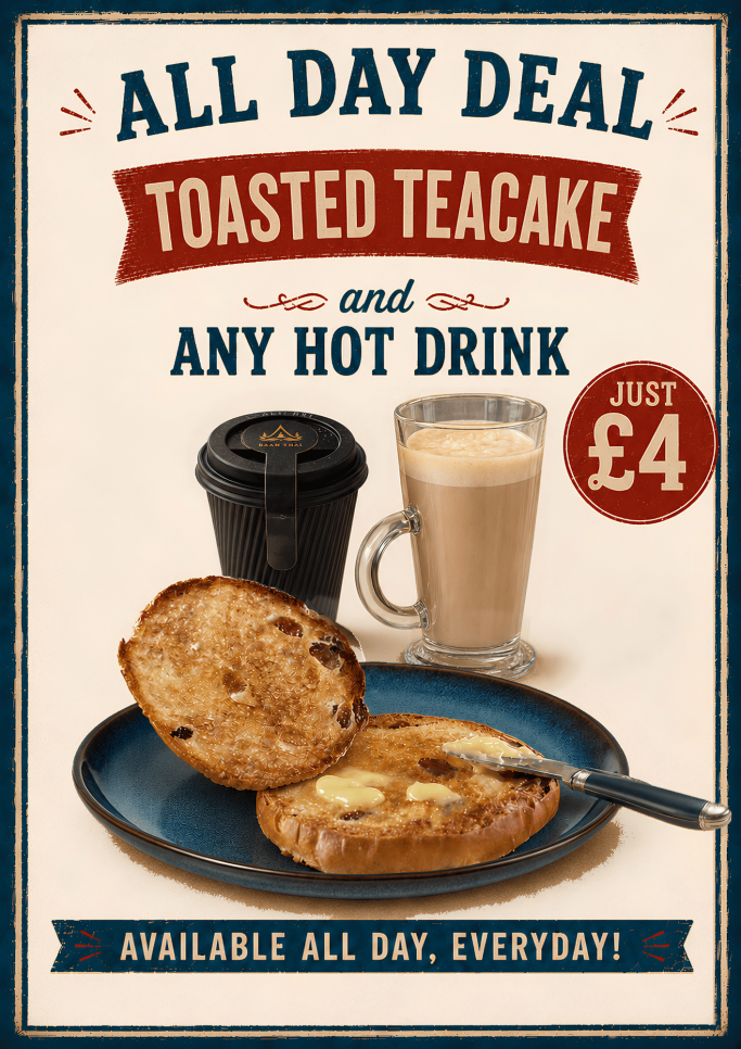 Toasted teacake and any hot drink deal for £4 at Baan Thai Café